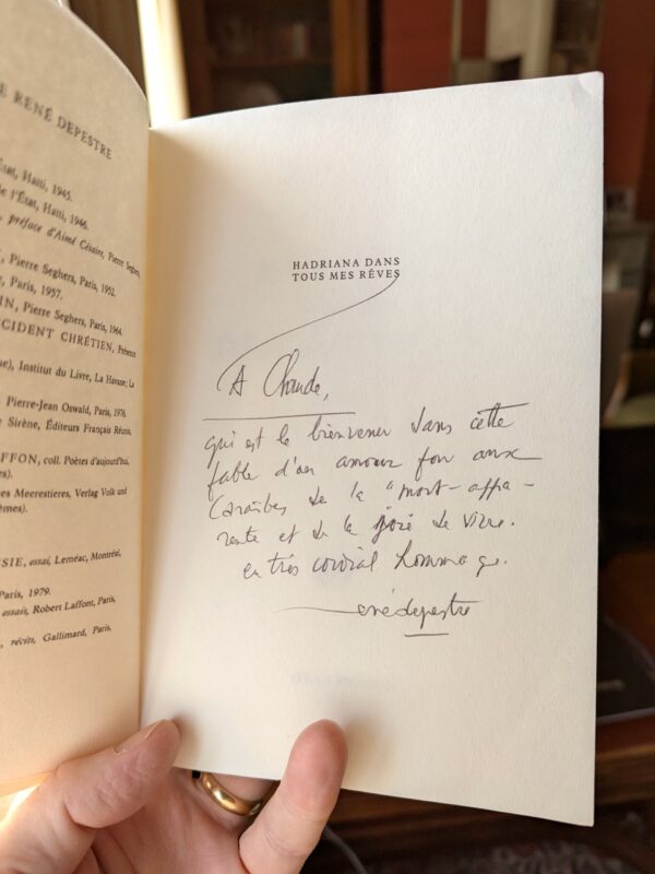 A signed and inscribed copy of Hadriana Hadriana in all my dreams is a novel by René Depestre