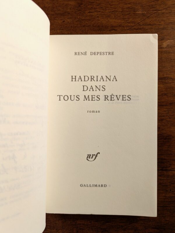 A signed and inscribed copy of Hadriana Hadriana in all my dreams is a novel by René Depestre