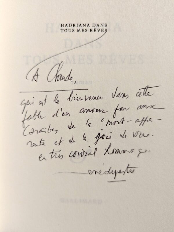 A signed and inscribed copy of Hadriana Hadriana in all my dreams is a novel by René Depestre